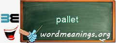 WordMeaning blackboard for pallet